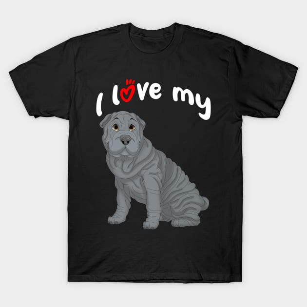 I Love My Blue Shar-Pei Dog T-Shirt by millersye